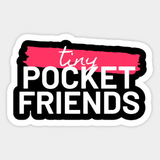 Tiny Pocket Friends Sticker